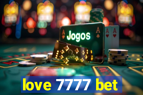 love 7777 bet